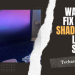 Ways to Fix Black Shadow on Laptop Screen