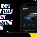 Best Ways to Fix Tesla App Not Connecting to Car
