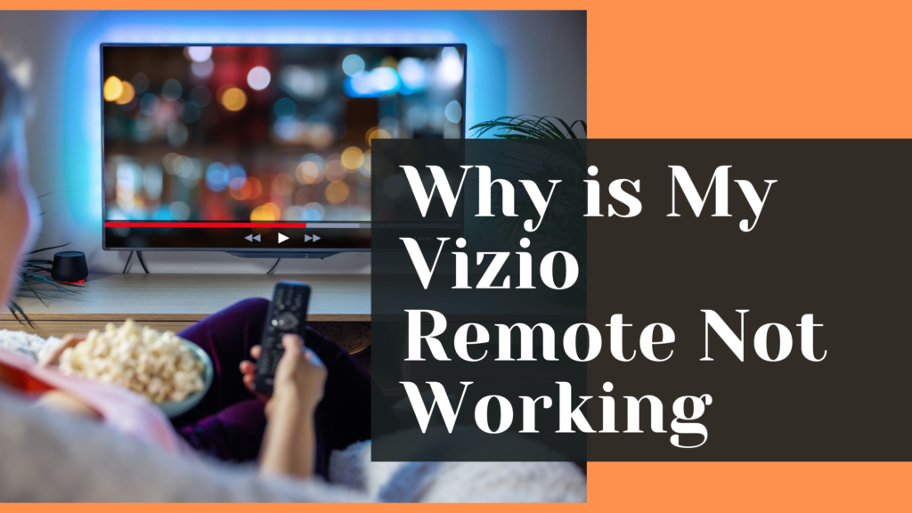 Why is My Vizio Remote Not Working